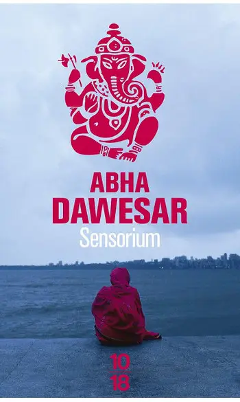 Sensorium ( Abha Dawesar )
