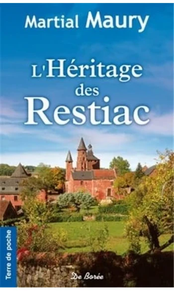 L'héritage des Restiac ( Martial Maury )