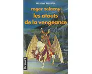 Les Atouts de la vengeance ( R Zelazny )