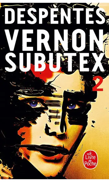 Vernon Subutex Tome 2 ( V Despentes )