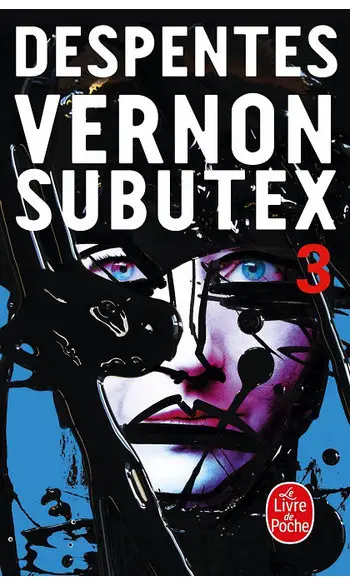 Vernon Subutex Tome 3 ( V Despentes )