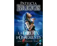 Mercy Thompson, Tome 4: La Croix d'ossem