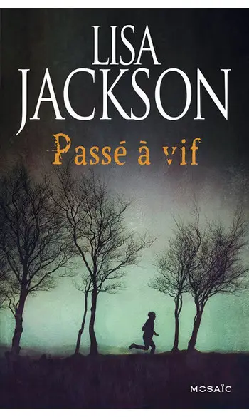 Passé à vif ( Lisa Jackson )