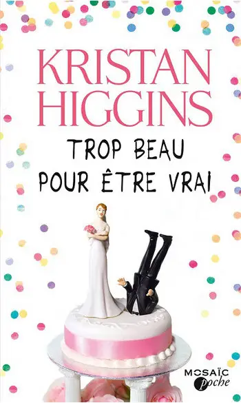 Trop beau pour être vrai ( K Higgins )
