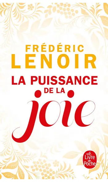 La Puissance de la joie ( F Lenoir )