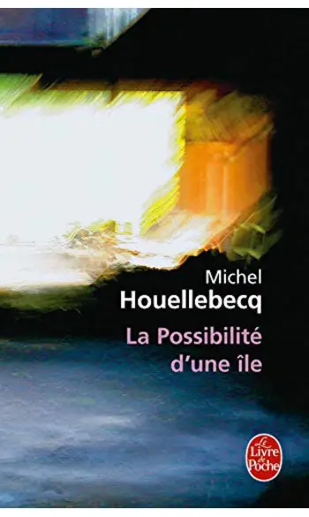 La possibilité d'une île ( Houellebecq )