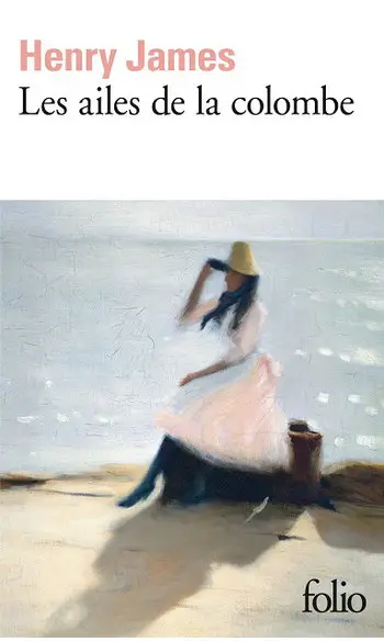 Les Ailes de la colombe ( Henry James )