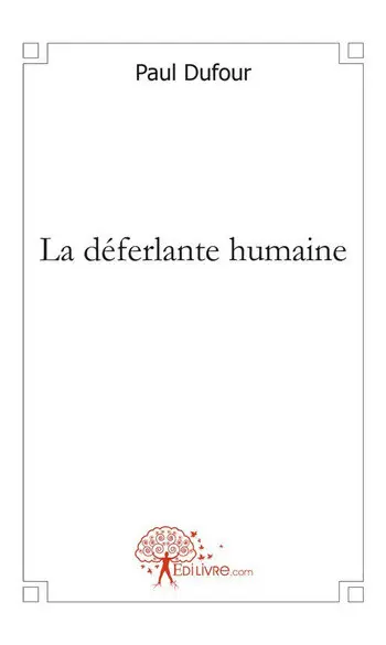 La déferlante humaine ( Paul Dufour )