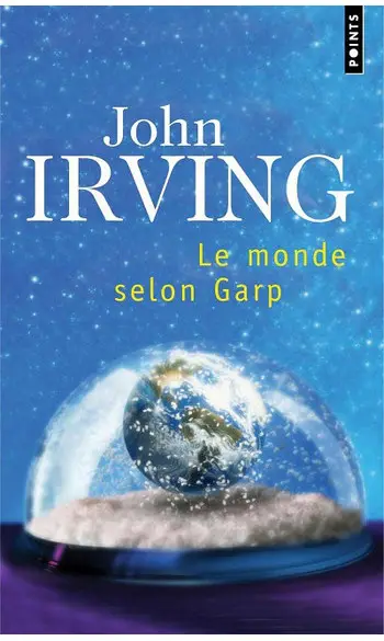 Le Monde selon Garp ( John Irving )