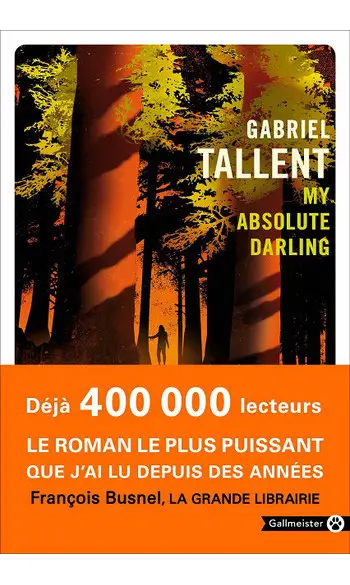 My absolute darling ( Gabriel Tallent )