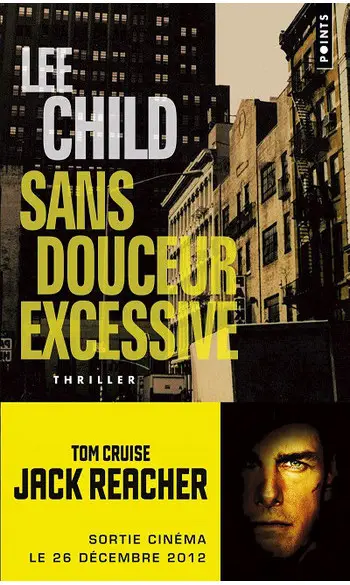 Sans douceur excessive ( Lee Child )