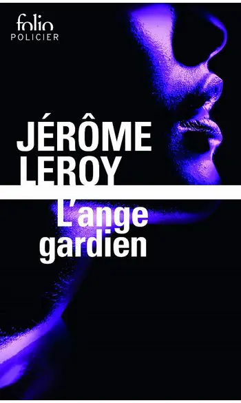 L'ange gardien ( Jérôme Leroy )