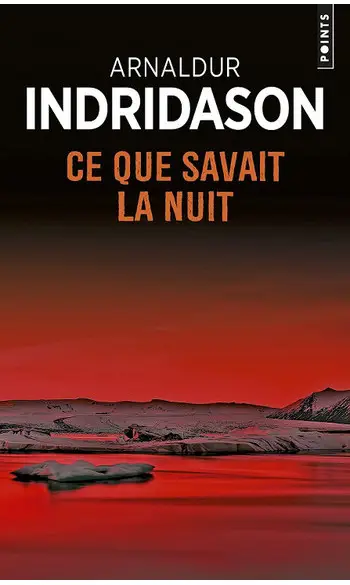 Ce que savait la nuit ( A Indridason )