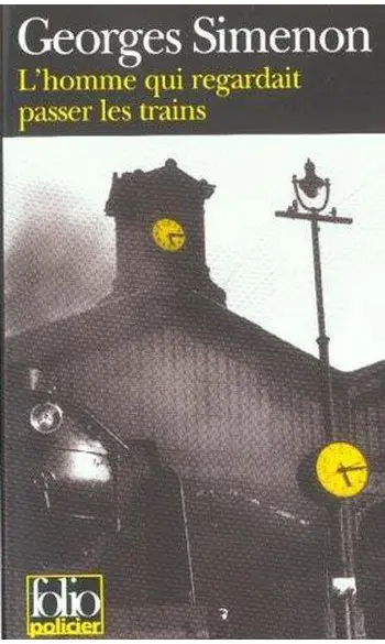 L'Homme qui regardait passer les trains