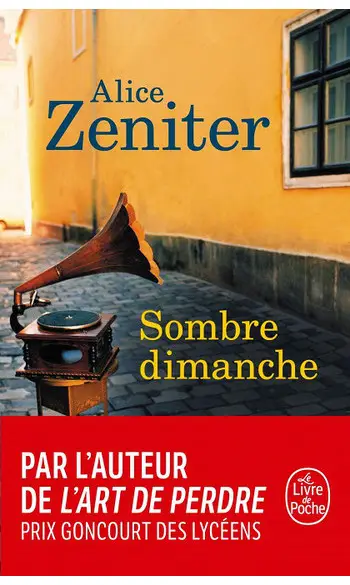 Sombre dimanche ( Alice Zeniter )