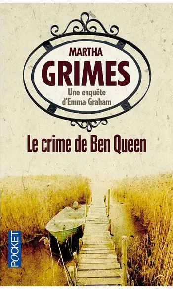 Le crime de Ben Queen ( Martha Grimes )