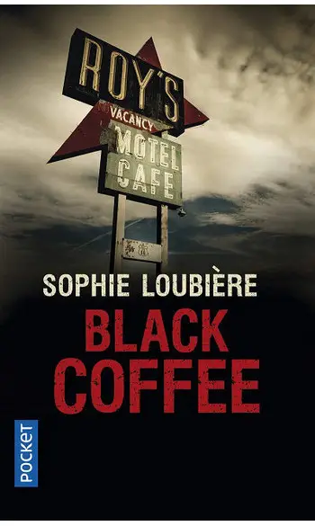 Black coffee ( Sophie Loubière )