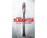 Au fil du rasoir ( Karin Slaughter )