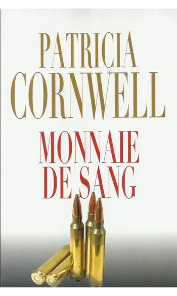 Monnaie de sang ( Patricia Cornwell )