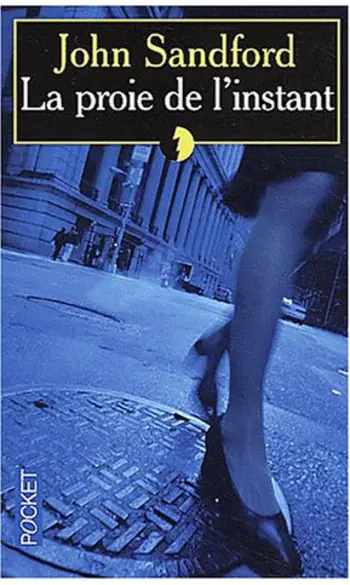 La Proie de l'instant ( John Sandford )