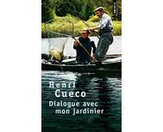 Dialogue avec mon jardinier ( Henri Cuec
