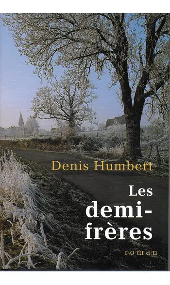 Les demi-frères ( Denis HUMBERT )