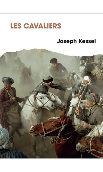 Les cavaliers ( Joseph Kessel )