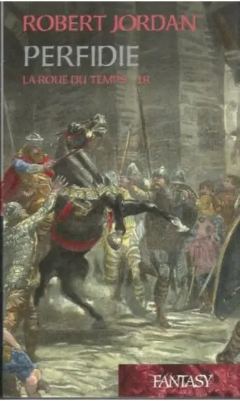 La Roue du Temps, Tome 18 : Perfidie ( R