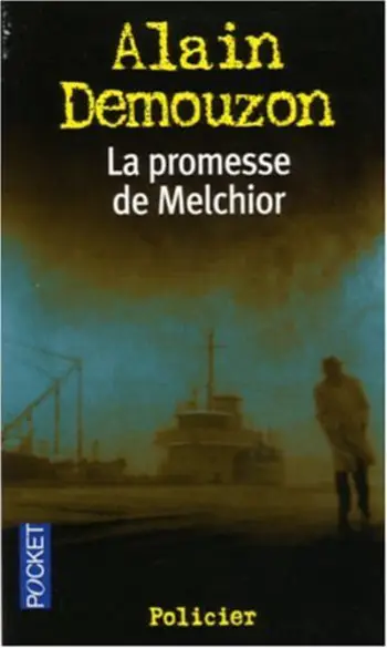 La promesse de Melchior ( Alain Demouzon