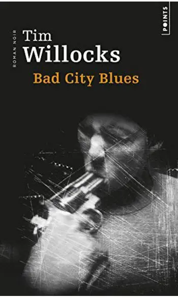 Bad City Blues de Willocks ( Tim Willock