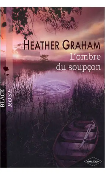 L'ombre du soupçon ( Heather Graham )