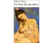 Le Livre de ma mère ( Albert Cohen )