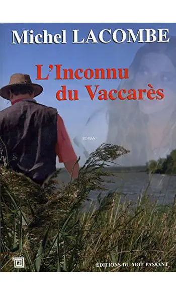 L'Inconnu du Vaccarès ( Michel Lacombe )