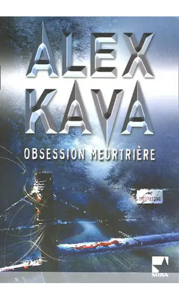 Obsession meurtrière ( Alex Kava )