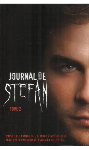 Journal de Stefan - Tome 2 - La soif de