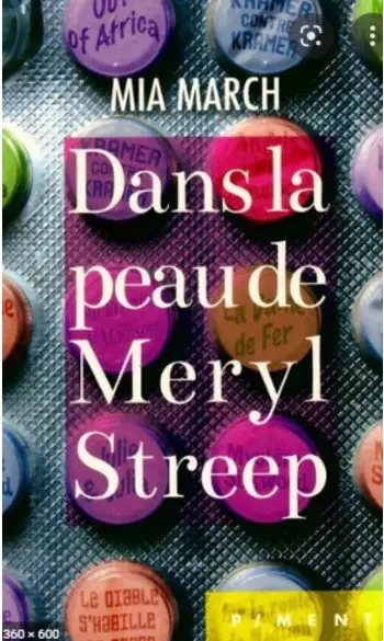 Dans la peau de Meryl Streep (Mia MARCH