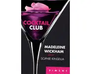 Cocktail club ( Madeleine Wickham )