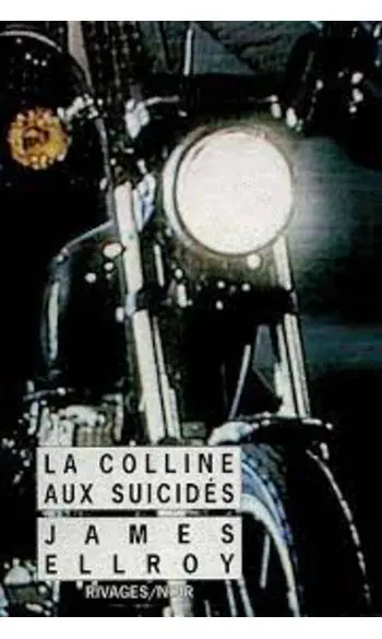La Colline aux suicidés ( James Ellroy )