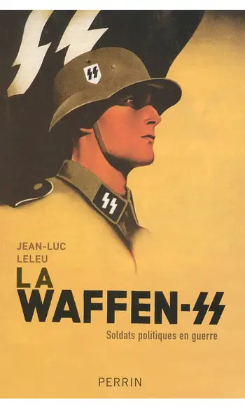 La Waffen SS ( Jean-Luc Leleu )
