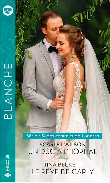 Un duc à l'hôpital - Le rêve de Carly