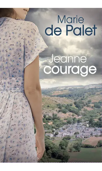 Jeanne Courage ( Marie de Palet )