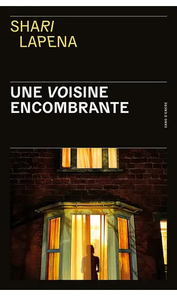 Une voisine encombrante ( Shari Lapena )