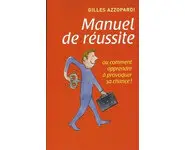 Manuel de réussite : Ou comment apprendr