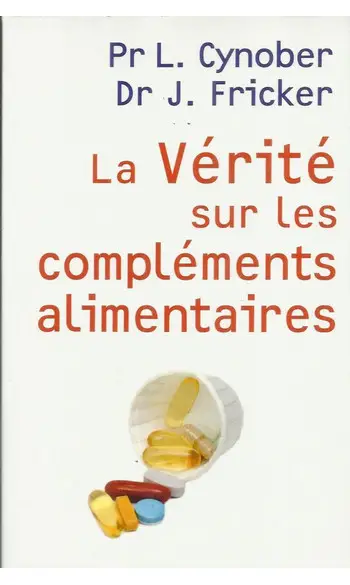 La vérité sur les compléments alimentair