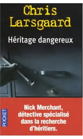 Héritage dangereux ( Chris Larsgaard )
