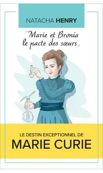 Marie et Bronia Le Pacte des Soeurs Le d
