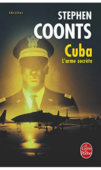 Cuba, l'arme secrète ( Stephen Coonts )