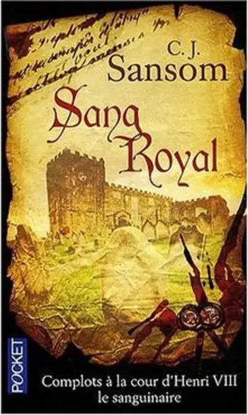 Sang royal ( C.J. Sansom )