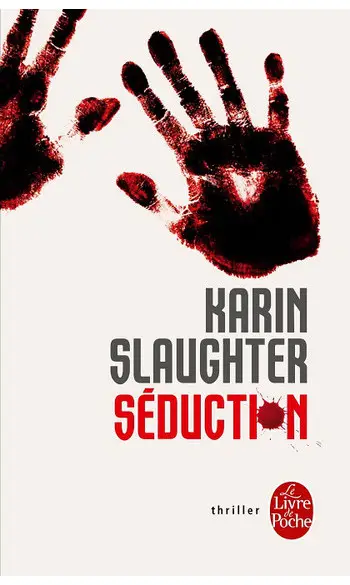 Séduction ( Karin Slaughter )