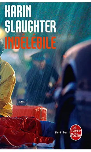Indélébile ( Karin Slaughter )